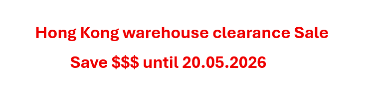 Hong Kong warehouse clearance Sale Save $$$ until 20.05.2026